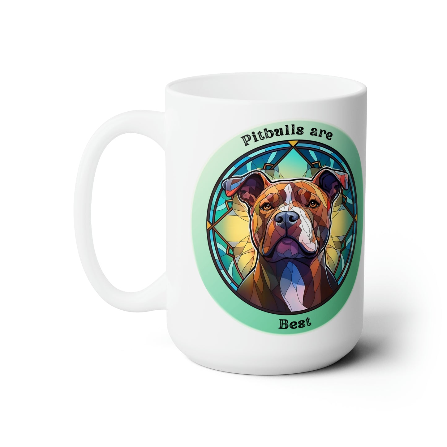 Pitbull stainglass mug, Pitbull coffee mug, Paitbulls are best mug, Pitbull lovers mug, Ceramic Mug 15oz